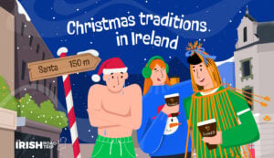 13 Irish Christmas Traditions Celebrated in 2025