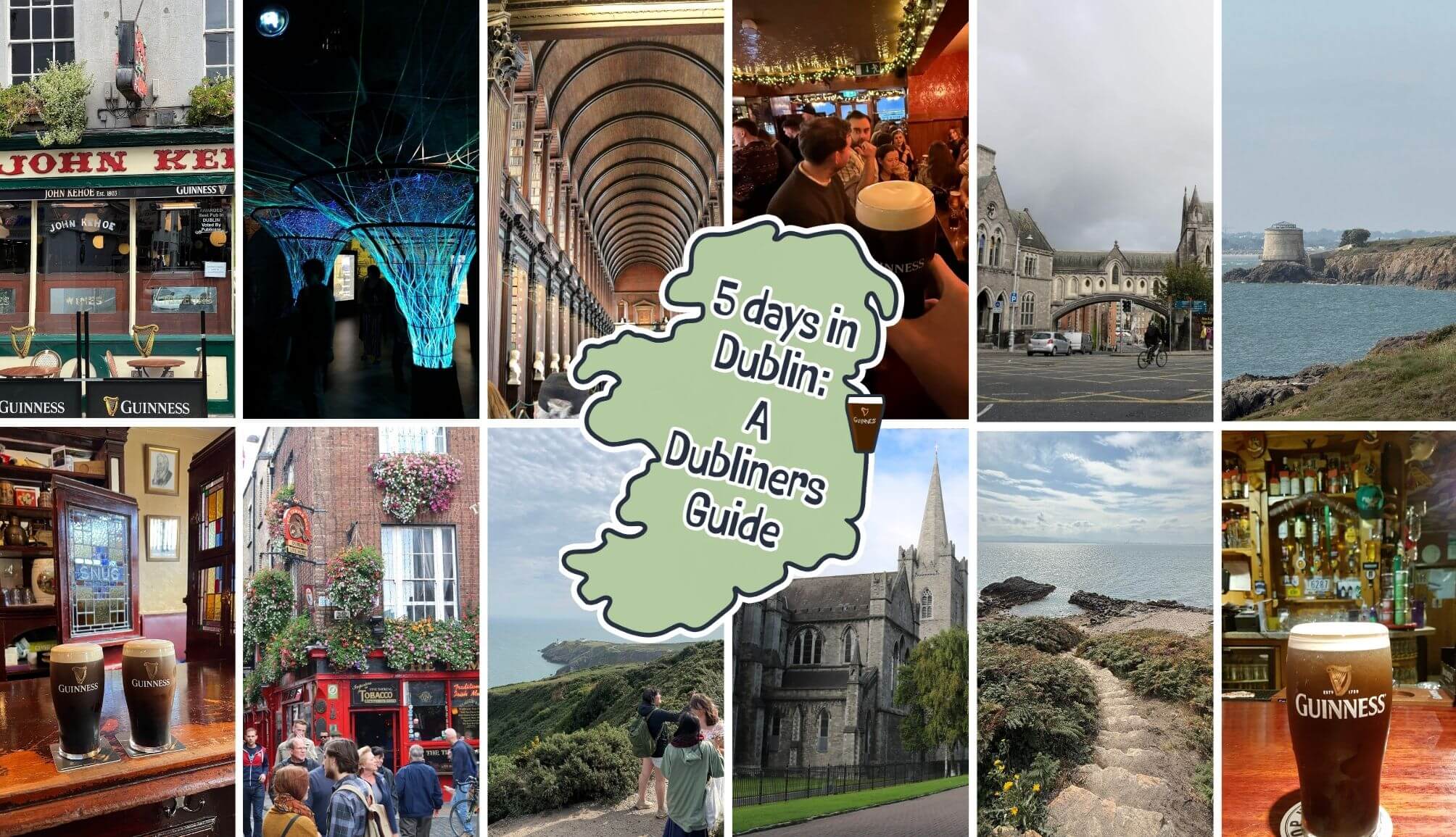 5 Days in Dublin: A Local&rsquo;s Perfect Itinerary